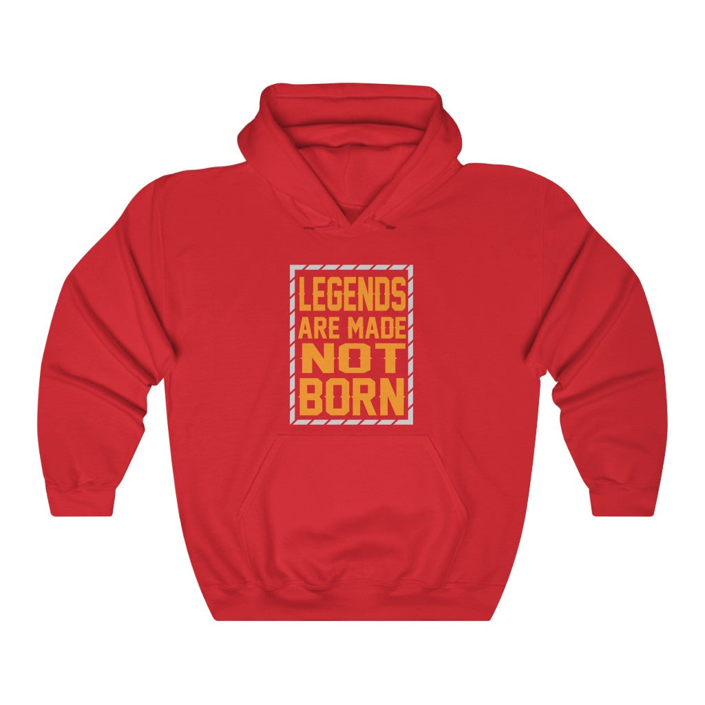 "Legends Are Made Not Born" Unisex Heavy Blend™ Hooded Sweatshirt