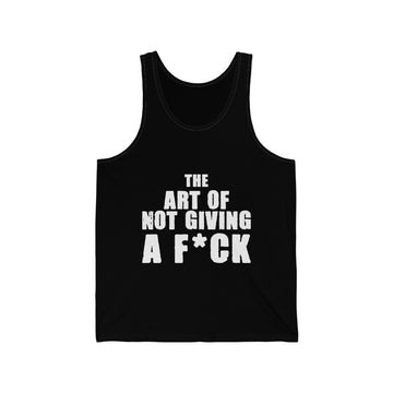 "The Art Of Not Giving A Fuck" Unisex Jersey Tank