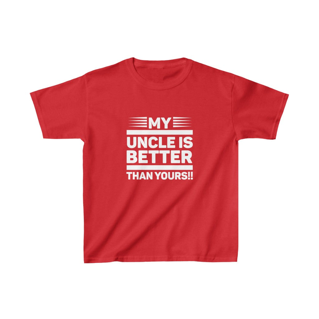 "My Uncle Is Better Than Yours" Kids Heavy Cotton™ Tee