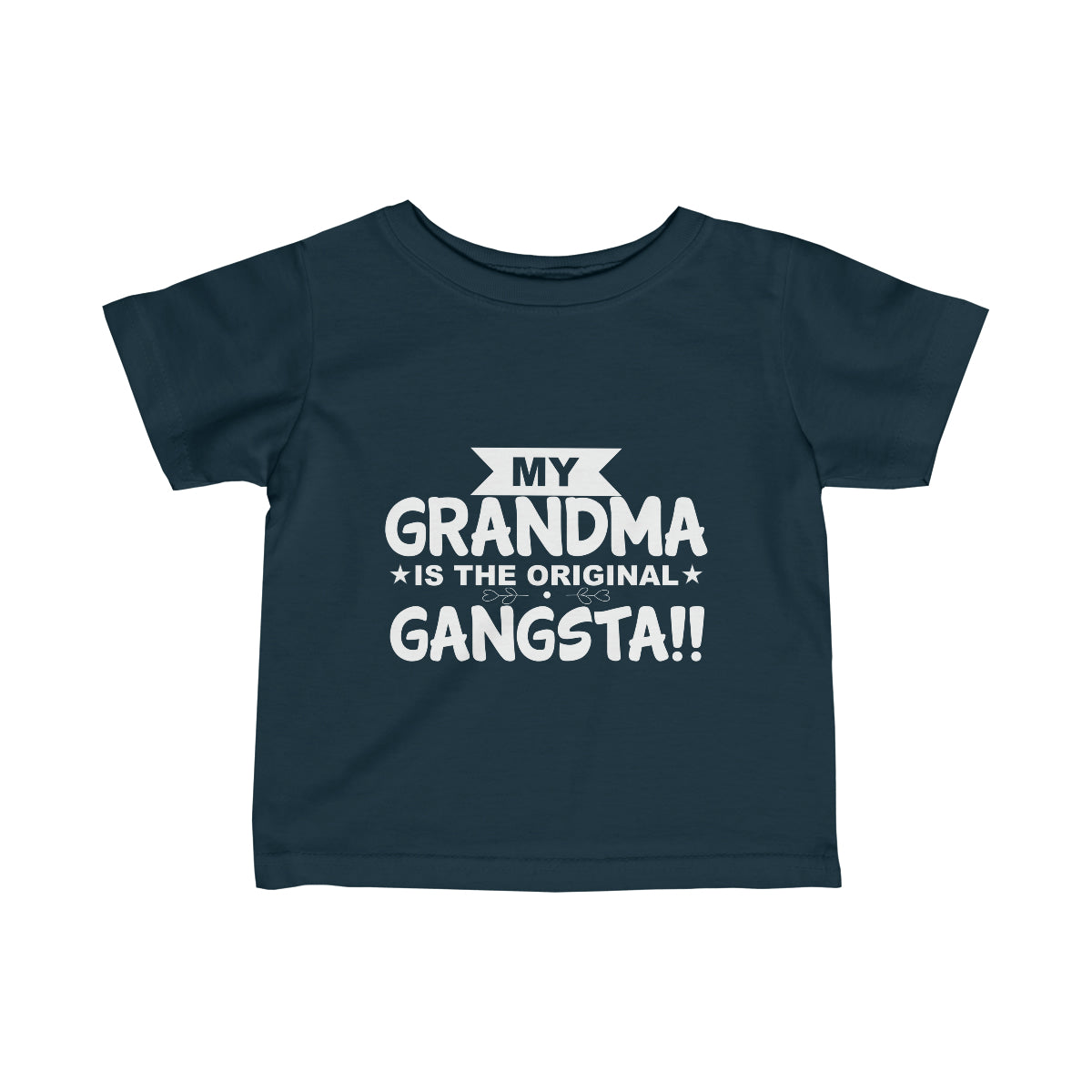 "My Grandma Is The Original Gangsta" Infant Fine Jersey Tee