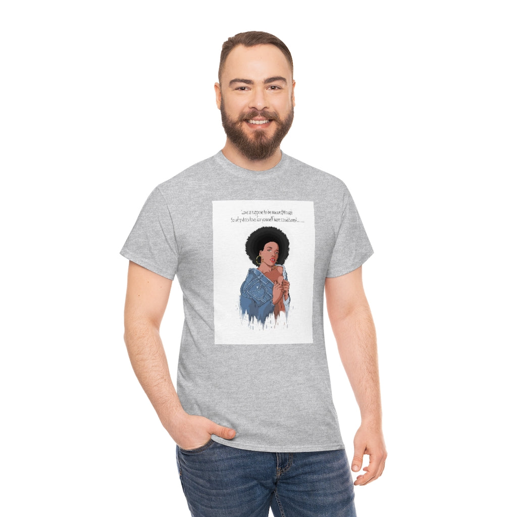 "Love Is Suppose To Be..."Unisex Heavy Cotton Tee