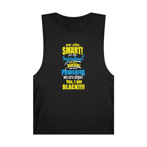 "We Are Smart...." Unisex Barnard Tank