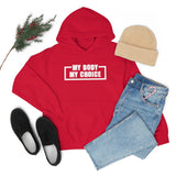 "My Body My Choice" Unisex Heavy Blend™ Hooded Sweatshirt