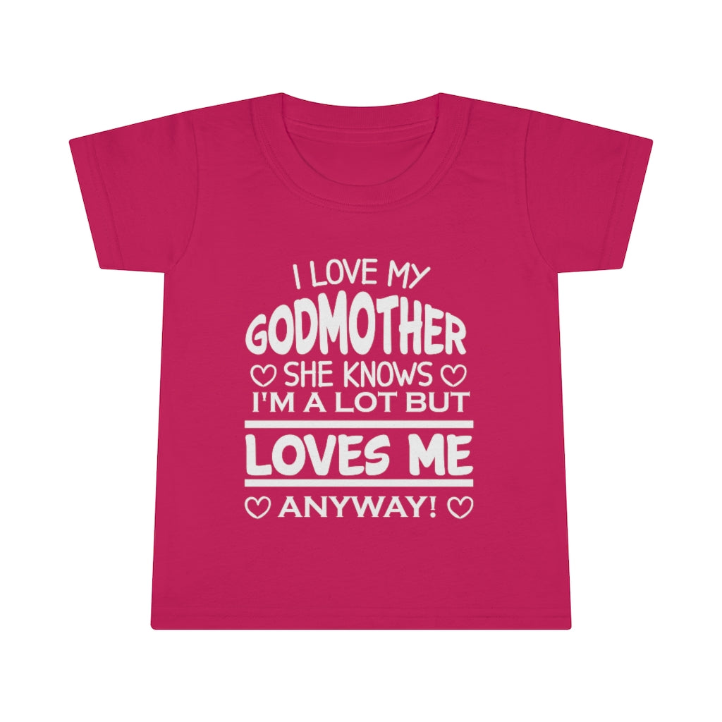 "I Love My Godmother...." Toddler T-shirt