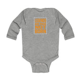"Legends Are Made Not Born" Infant Long Sleeve Bodysuit