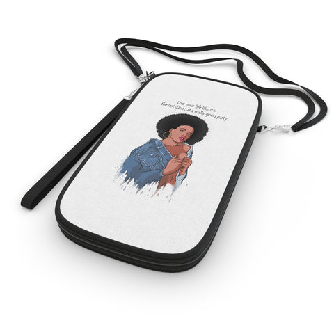 " Live Your Life Like It's The Last Dance At A Really Good Party" Passport Wallet