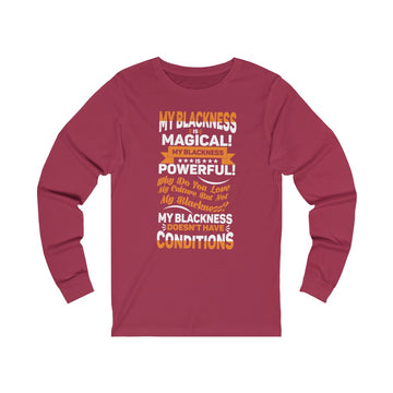 "My Blackness...." Unisex Jersey Long Sleeve Tee