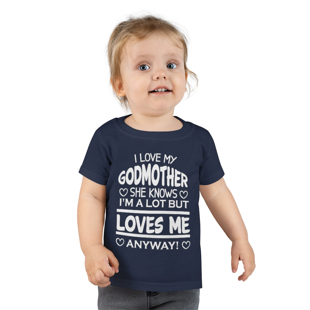 "I Love My Godmother...." Toddler T-shirt
