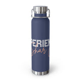 "Shar-J Experience" Copper Vacuum Insulated Bottle, 22oz