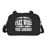 " Stop Being Fake Woke...." Fitness Handbag