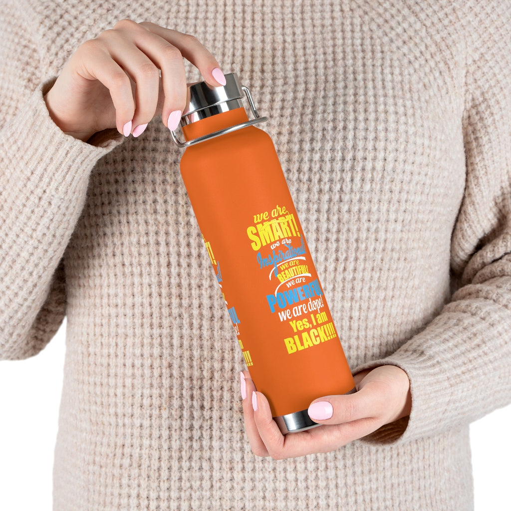 "We Are Smart...."Copper Vacuum Insulated Bottle, 22oz