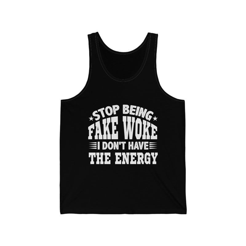 "Stop Being Fake Woke...." Unisex Jersey Tank