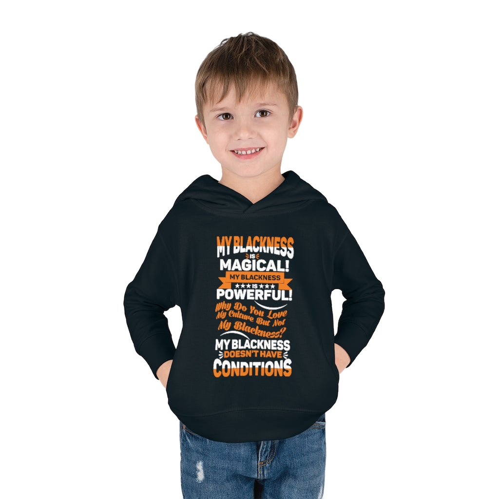 "My Blackness...." Toddler Pullover Fleece Hoodie