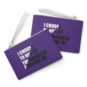 "I Choose Not To Let The Darkness Consume Me 7" Clutch Bag