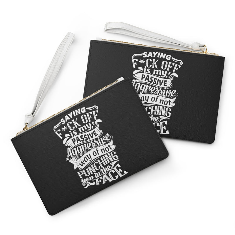 "Saying F*CK Off........" Clutch Bag