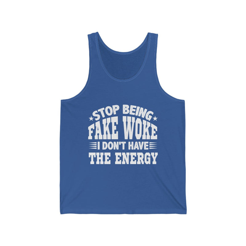 "Stop Being Fake Woke...." Unisex Jersey Tank