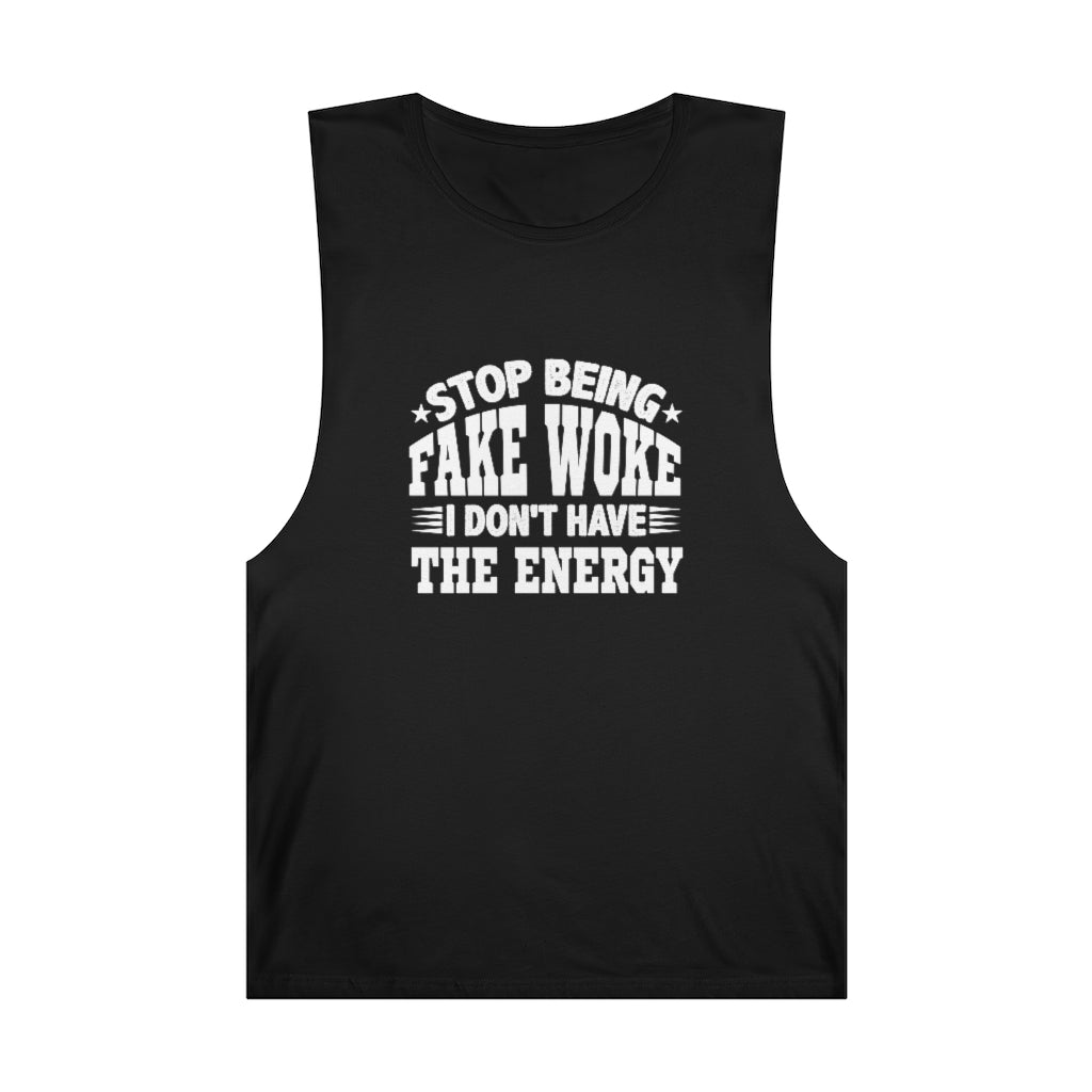 "Stop Being Fake Woke...." Unisex Barnard Tank