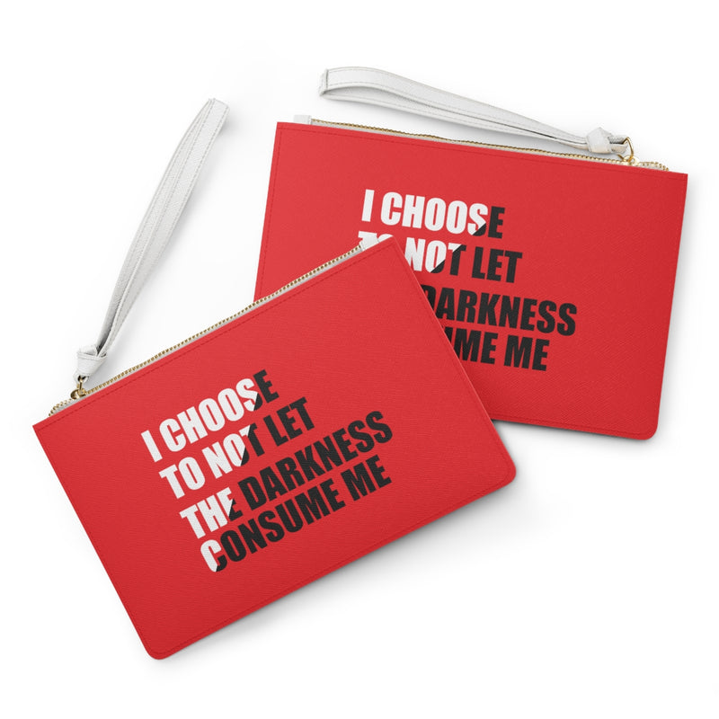 "I Choose Not To Let The Darkness Consume Me" Clutch Purse