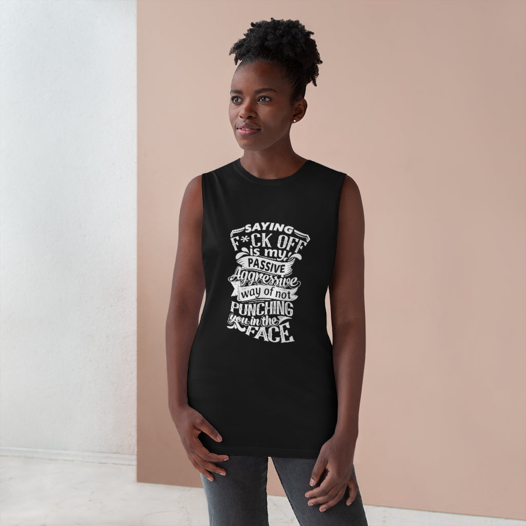 "Saying F*ck Off ...."  Unisex Barnard Tank