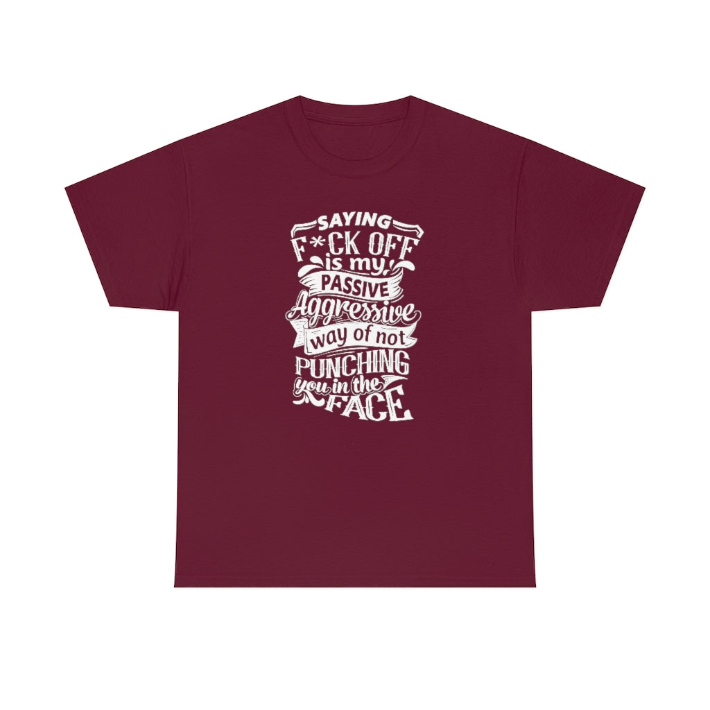 "Saying F*ck Off ..."  Unisex Heavy Cotton Tee