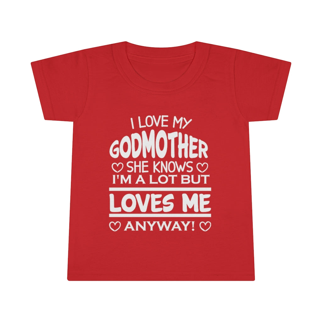 "I Love My Godmother...." Toddler T-shirt