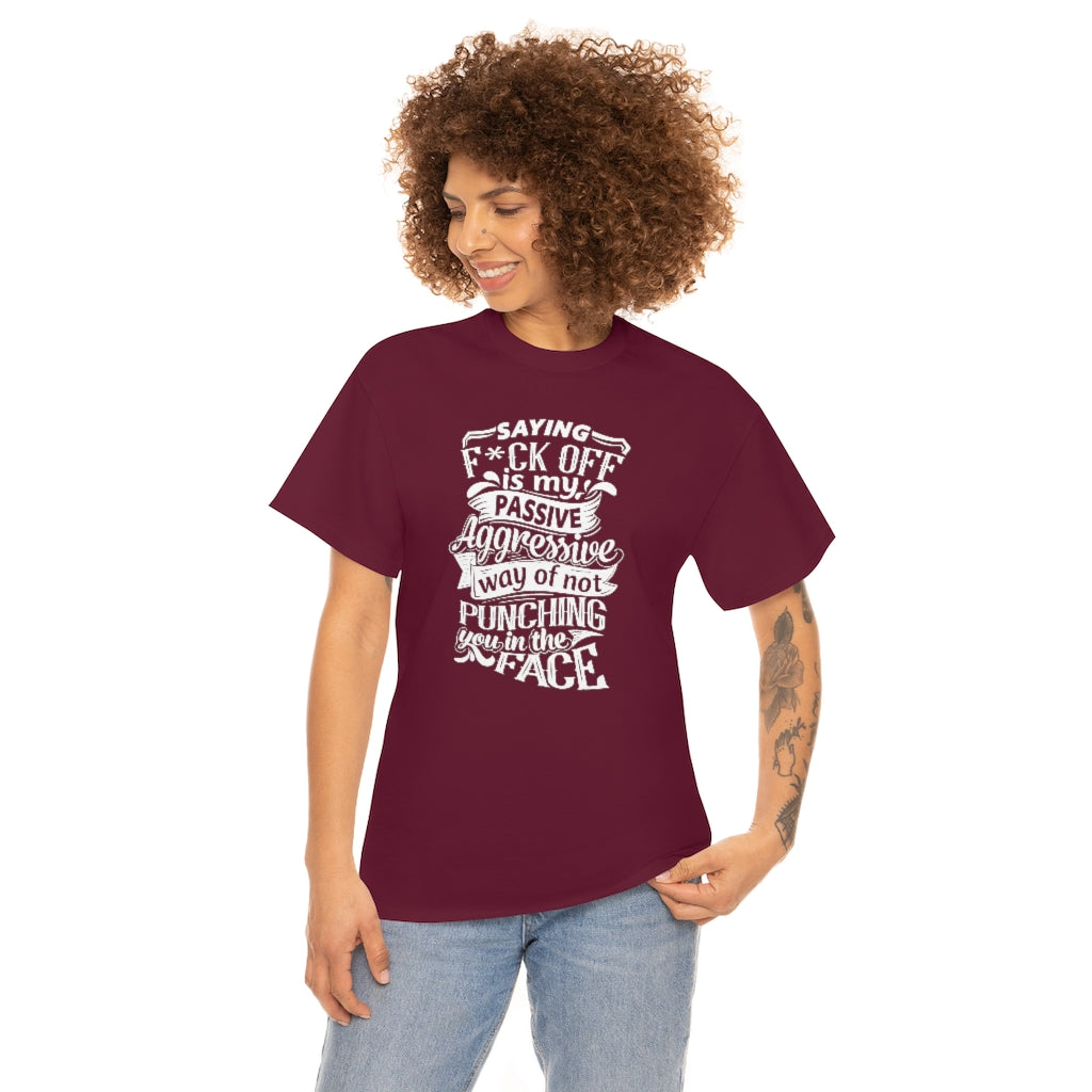 "Saying F*ck Off ..."  Unisex Heavy Cotton Tee