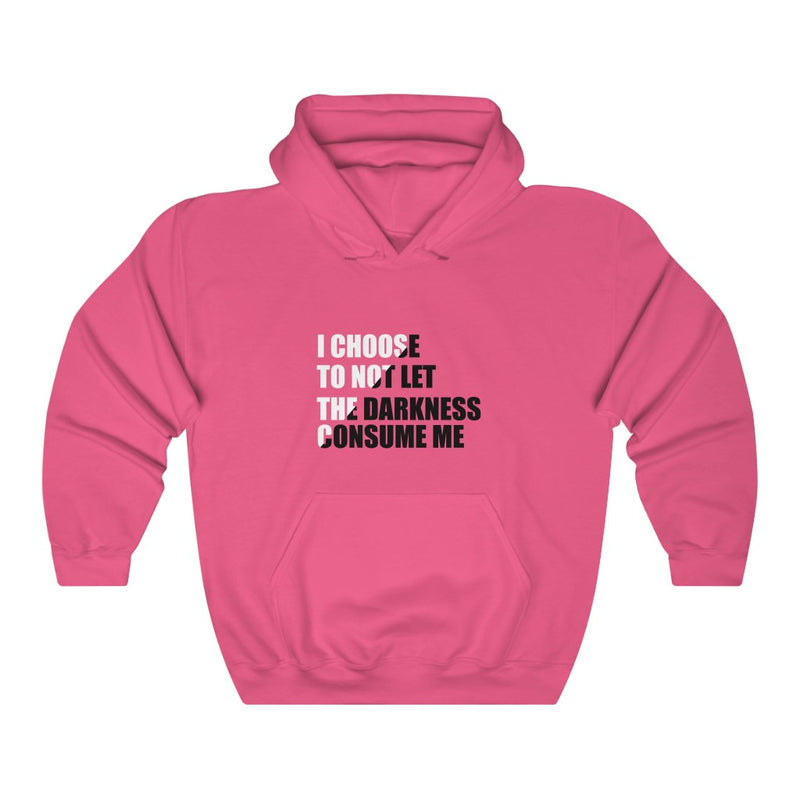 "I Choose Not To Let The Darkness  Consume  Me" Unisex Heavy Blend™ Hooded Sweatshirt