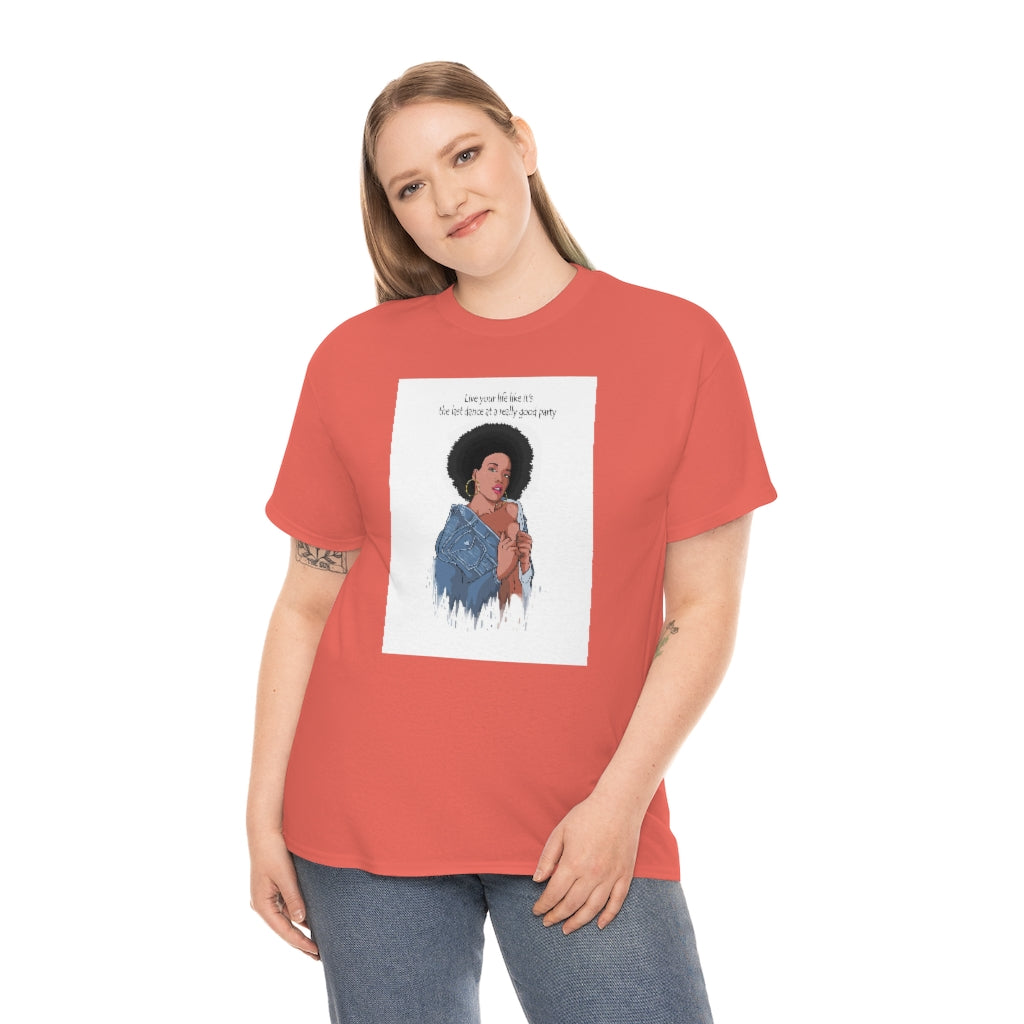 " Live Your Life ......"Unisex Heavy Cotton Tee