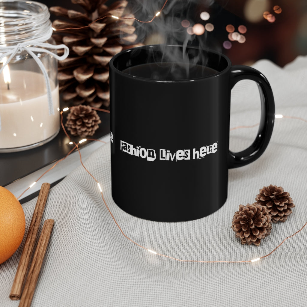 "Fashion Lives Here" 11oz Black Mug