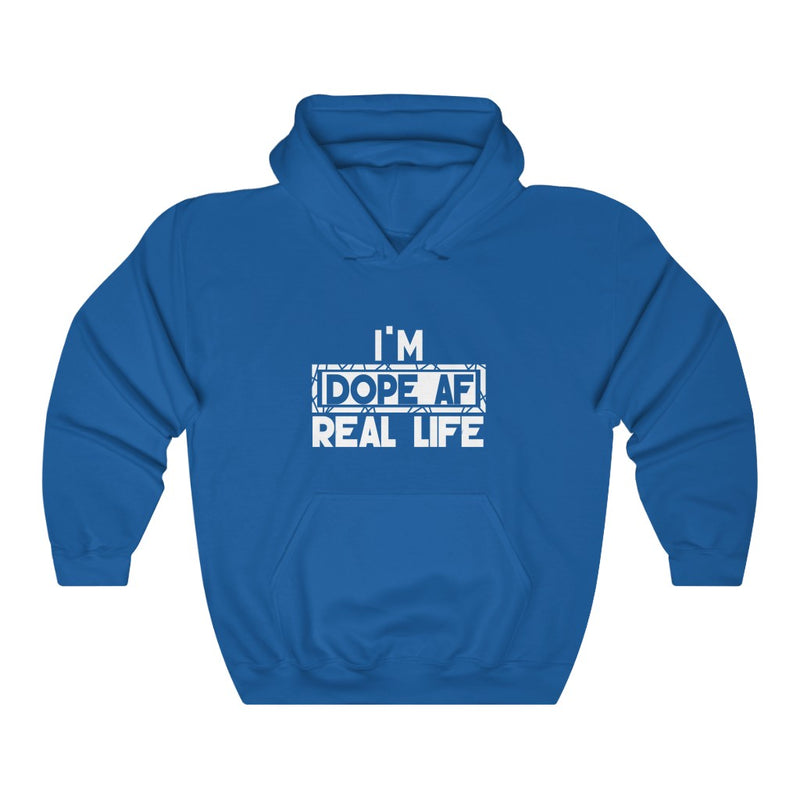 "I'm Dope AF In Real Life"" Unisex Heavy Blend™ Hooded Sweatshirt