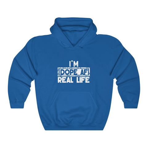 "I'm Dope AF In Real Life"" Unisex Heavy Blend™ Hooded Sweatshirt