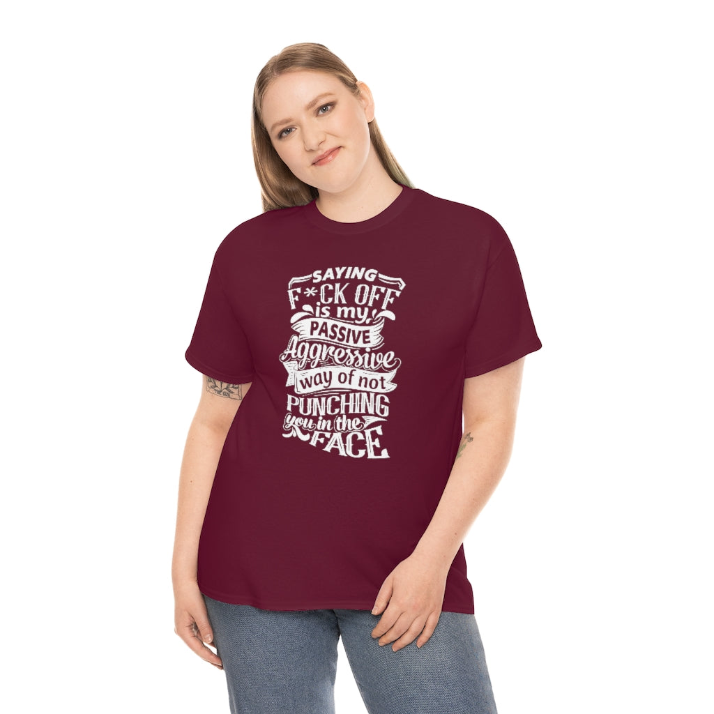"Saying F*ck Off ..."  Unisex Heavy Cotton Tee
