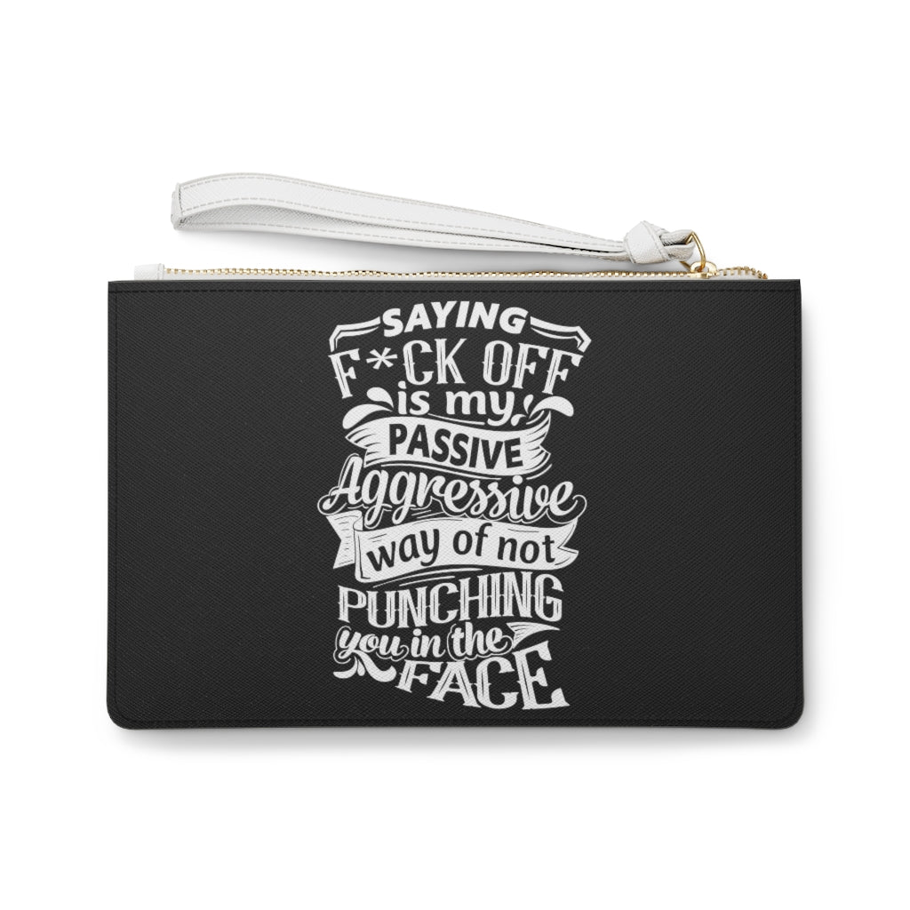 "Saying F*CK Off........" Clutch Bag
