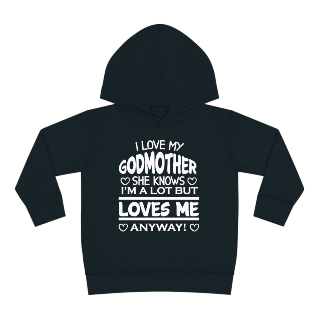 "I Love My Godmother...." Toddler Pullover Fleece Hoodie