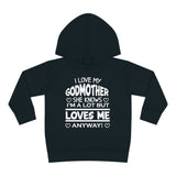 "I Love My Godmother...." Toddler Pullover Fleece Hoodie