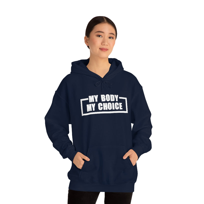 "My Body My Choice" Unisex Heavy Blend™ Hooded Sweatshirt