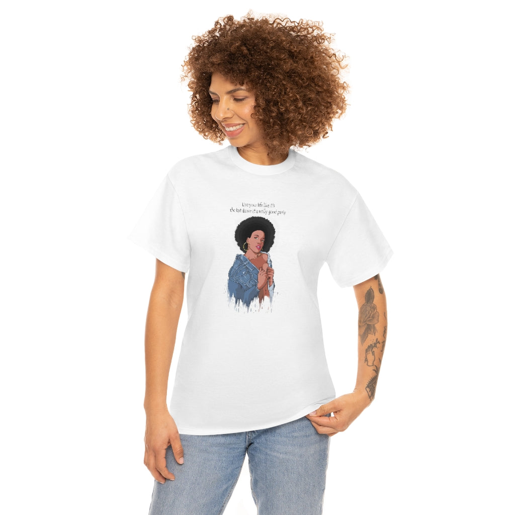 " Live Your Life ......"Unisex Heavy Cotton Tee