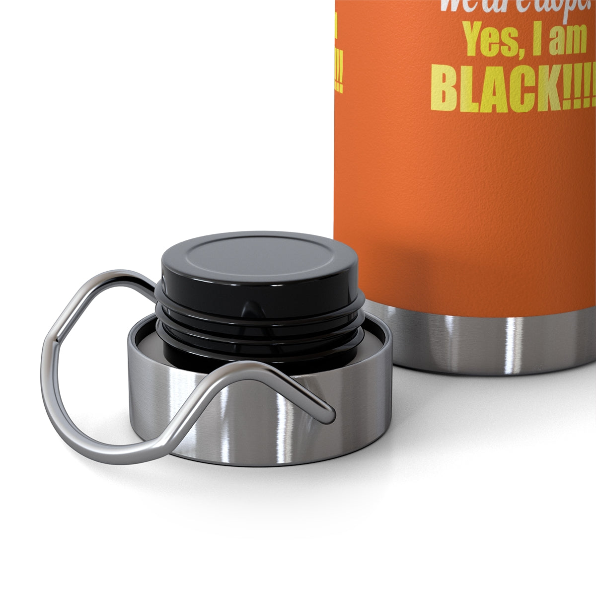 "We Are Smart...."Copper Vacuum Insulated Bottle, 22oz
