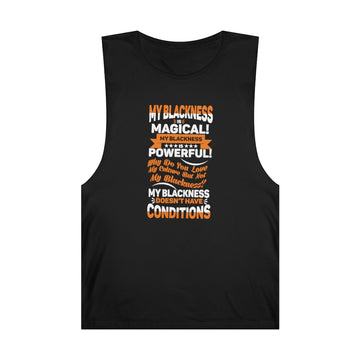 "My Blackness...." Unisex Barnard Tank