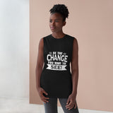 "Be The Change You Want To See" Unisex Barnard Tank