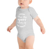 "I Know What My Aunty....." Baby short sleeve one piece