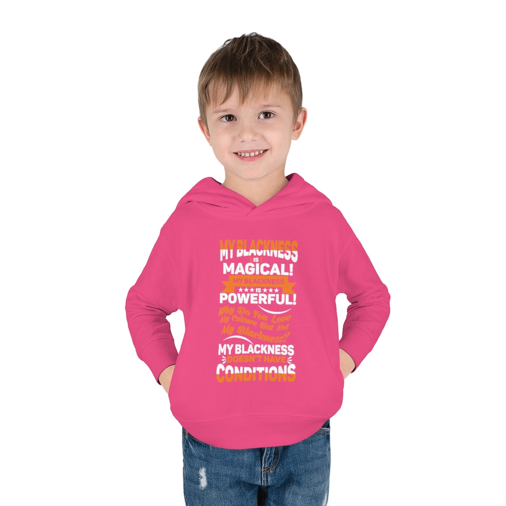 "My Blackness...." Toddler Pullover Fleece Hoodie