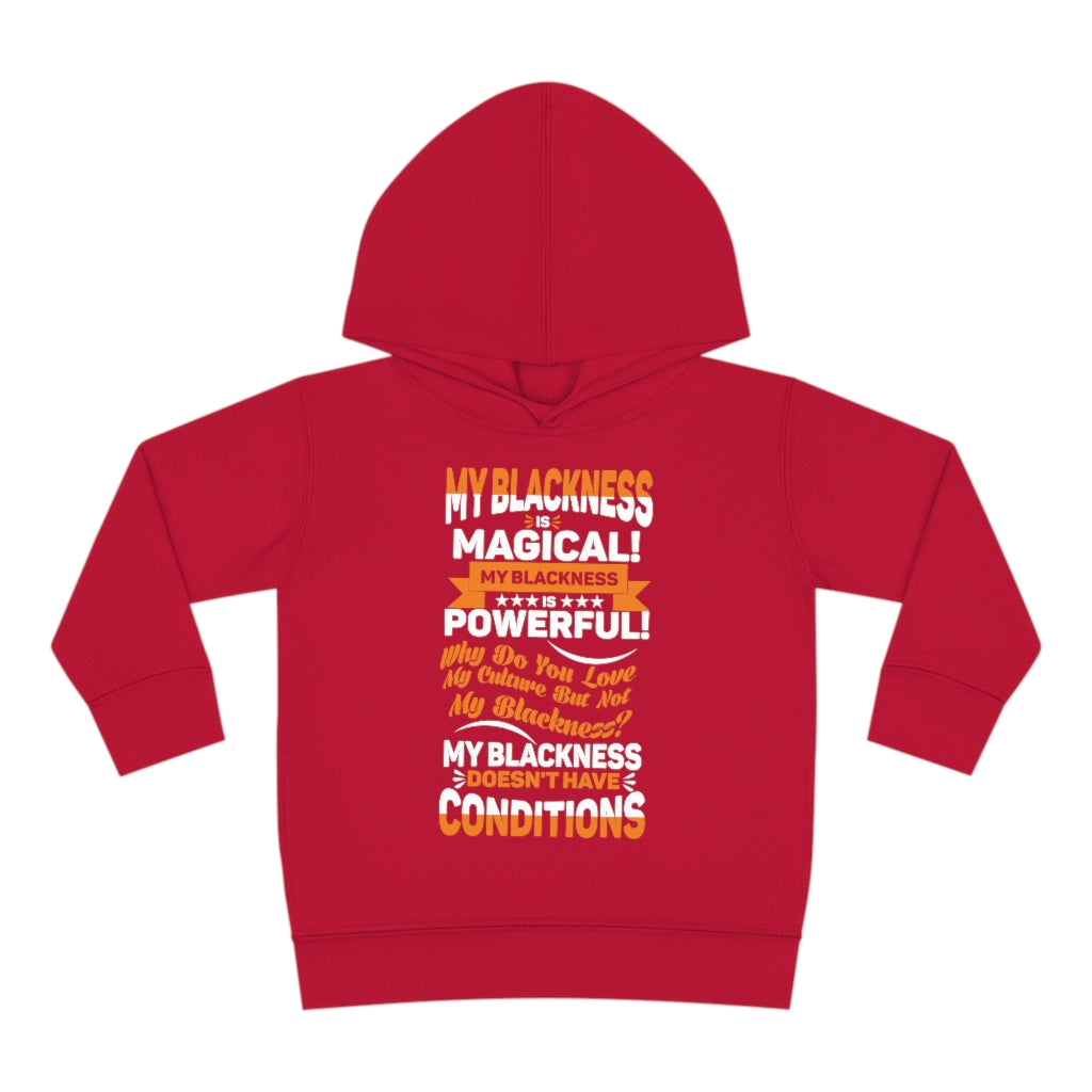 "My Blackness...." Toddler Pullover Fleece Hoodie
