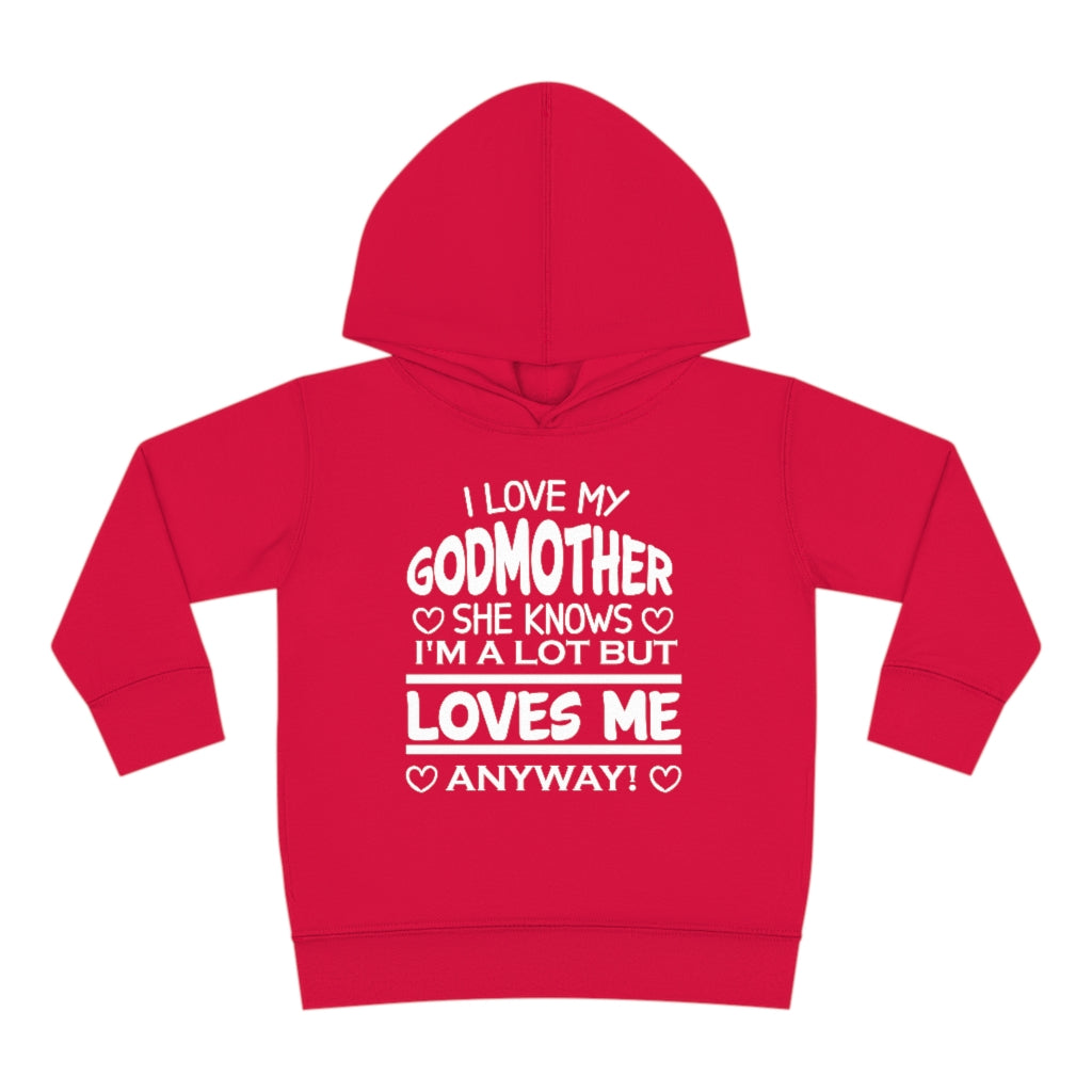 "I Love My Godmother...." Toddler Pullover Fleece Hoodie
