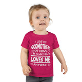 "I Love My Godmother...." Toddler T-shirt