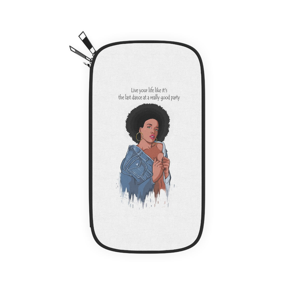 " Live Your Life Like It's The Last Dance At A Really Good Party" Passport Wallet