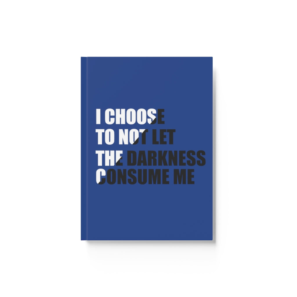 "I Choose To...."  Hard Backed Journal