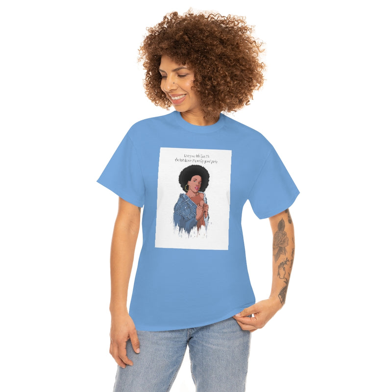 " Live Your Life ......"Unisex Heavy Cotton Tee