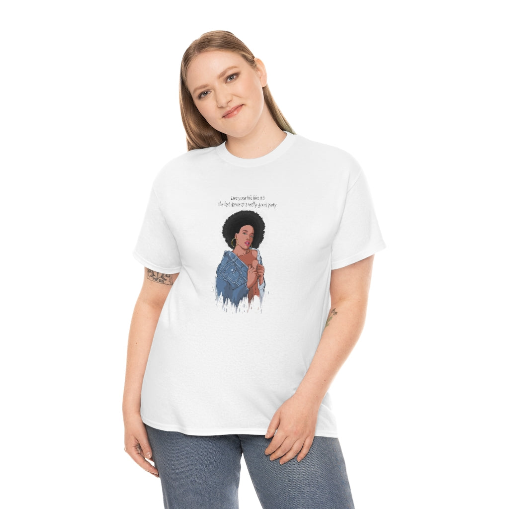 " Live Your Life ......"Unisex Heavy Cotton Tee