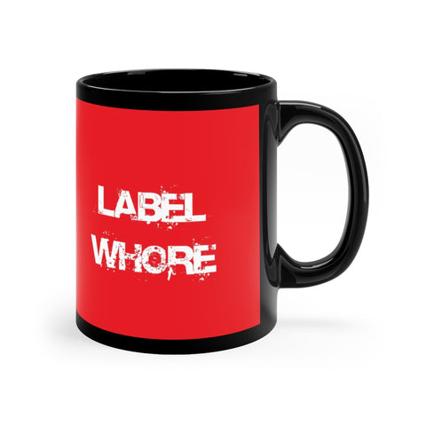 "Label Whore"11oz Red/Black Mug
